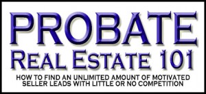 Probate Real Estate 101